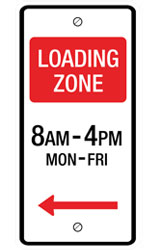 Loading zone sign